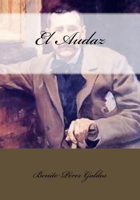 El Audaz [Spanish] 1541342895 Book Cover