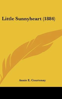Little Sunnyheart (1884) 1162114010 Book Cover