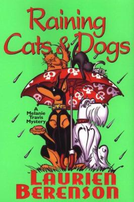 Raining Cats & Dogs (Melanie Travis Mystery) 0758208138 Book Cover