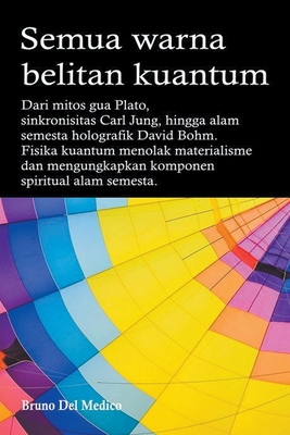 Semua warna belitan kuantum. Dari mitos gua Pla... [Indonesian] B0C2TZG6LZ Book Cover