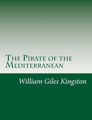 The Pirate of the Mediterranean 1500458600 Book Cover