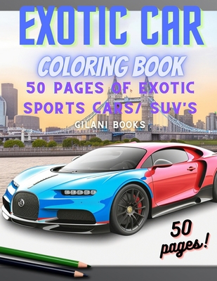 Exotic Car Coloring Book: 50 pages of Exotic Su... B0C2SH6KM6 Book Cover