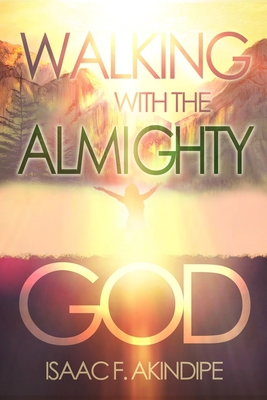Walking with the Almighty God 1732997969 Book Cover