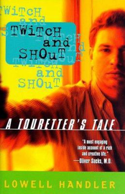 Twitch and Shout: A Touretter's Tale 0525942165 Book Cover