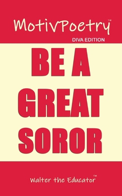 MotivPoetry: Be a Great Soror 1088249310 Book Cover