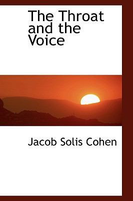 The Throat and the Voice 055446571X Book Cover