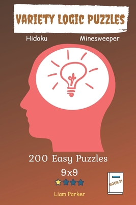 Variety Logic Puzzles - Hidoku, Minesweeper 200... 1709853565 Book Cover