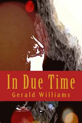 In Due Time: "... I put away childish things." 1530007070 Book Cover