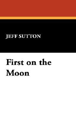 First on the Moon 1434491366 Book Cover