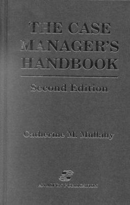 The Case Manager's Handbook, Second Edition 0834210738 Book Cover