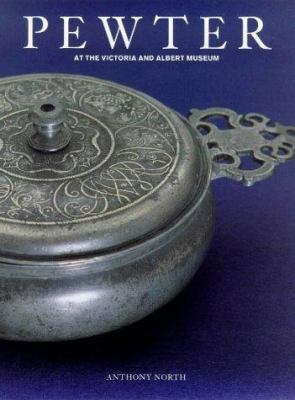 Pewter: At the Victoria & Albert Museum 1851772235 Book Cover