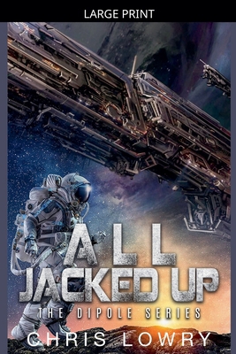 All Jacked Up [Large Print] B0GKLDXKXJ Book Cover