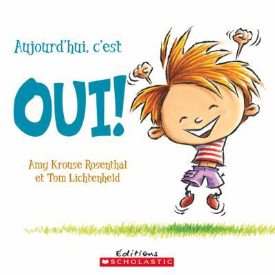 Aujourd'hui, c'Est Oui! [French] 1443109886 Book Cover