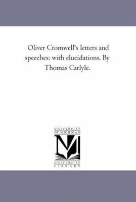 Oliver Cromwell'S Letters and Speeches: With El... 1425526063 Book Cover