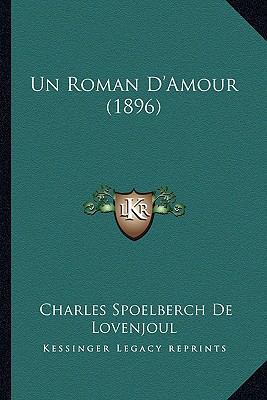 Un Roman D'Amour (1896) [French] 1167591046 Book Cover