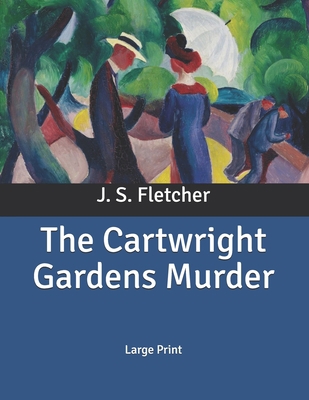 The Cartwright Gardens Murder: Large Print B086PPKFG1 Book Cover