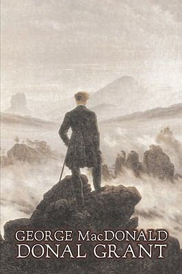 Donal Grant by George Macdonald, Fiction, Class... 1606642243 Book Cover