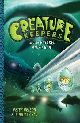 Creature Keepers and the Hijacked Hydro-Hide 006223644X Book Cover
