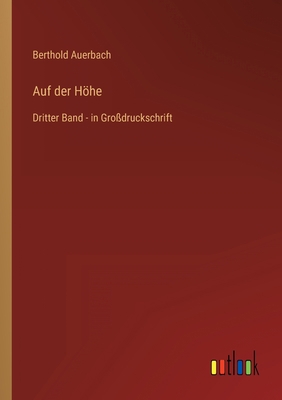 Auf der Höhe: Dritter Band - in Großdruckschrift [German] 3368290800 Book Cover