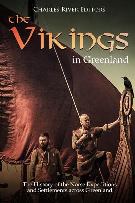 The Vikings in Greenland: The History of the No... 1727466330 Book Cover