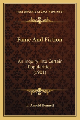 Fame And Fiction: An Inquiry Into Certain Popul... 1164897594 Book Cover