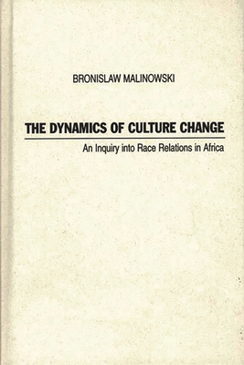 Dynamics of Culture Change: An Inquiry Into Rac... 0837182166 Book Cover