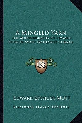 A Mingled Yarn: The Autobiography Of Edward Spe... 1163242896 Book Cover