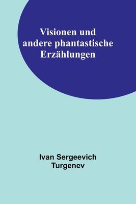 Visionen und andere phantastische Erzählungen [German] 935690264X Book Cover