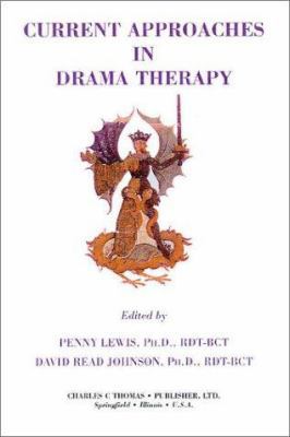 Current Approaches in Drama Therapy 0398070822 Book Cover