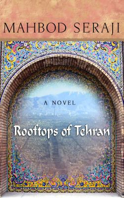 Rooftops of Tehran [Large Print] 1602855803 Book Cover