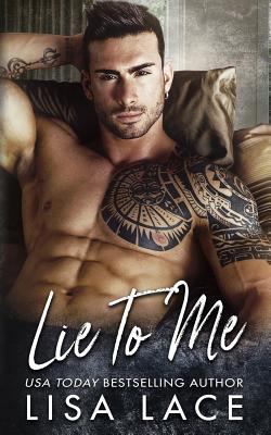 Lie to Me: A Bad Boy's Accidental Marriage Romance 1719255024 Book Cover