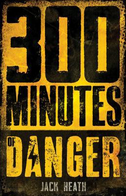 300 Minutes of Danger 1760154032 Book Cover