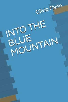 Into the Blue Mountain 1704710707 Book Cover