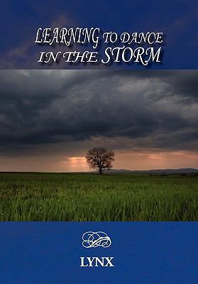 Learning to Dance in the Storm 1453598189 Book Cover