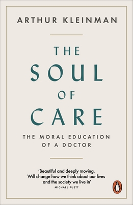 The Soul of Care: The Moral Education of a Doctor 0141992417 Book Cover
