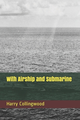 With Airship and Submarine B08TYXNP5S Book Cover