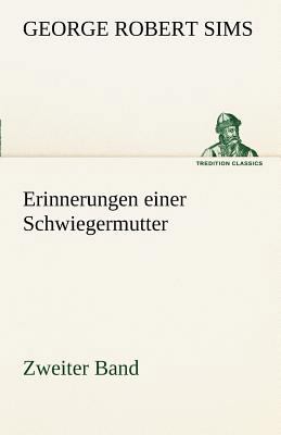 Erinnerungen Einer Schwiegermutter - Zweiter Band [German] 3842414242 Book Cover