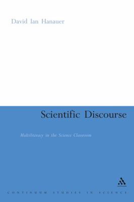 Scientific Discourse: Multiliteracy in the Clas... 0826489591 Book Cover