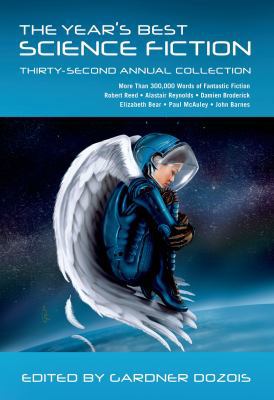 The Year's Best Science Fiction: Thirty-Second ... 1466870486 Book Cover