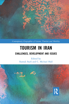 Tourism in Iran: Challenges, Development and Is... 1032338903 Book Cover