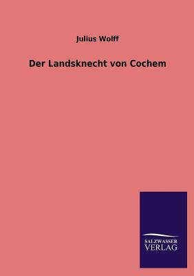 Der Landsknecht Von Cochem [German] 3846029173 Book Cover