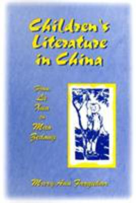 Children's Literature in China: From Lu Xun to ... 0765603454 Book Cover