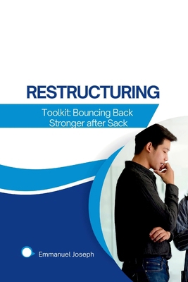 The Restructuring Toolkit: Bouncing Back Strong... 4324182108 Book Cover