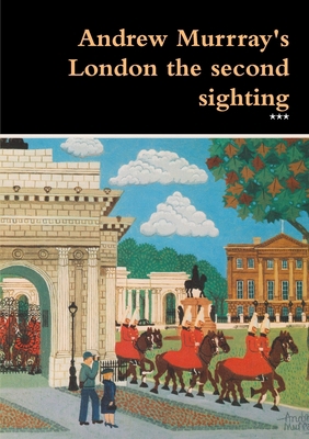 Andrew Murrray's London the second sighting 1291608176 Book Cover