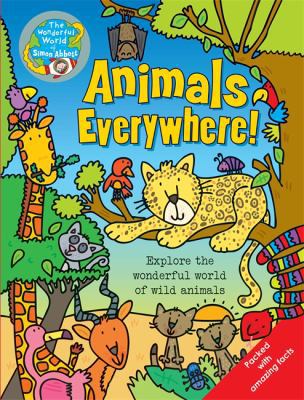 Animals Everywhere: The Wonderful World of Simo... [Unknown] 178325078X Book Cover