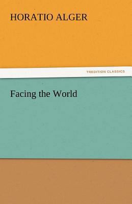 Facing the World 3842463197 Book Cover