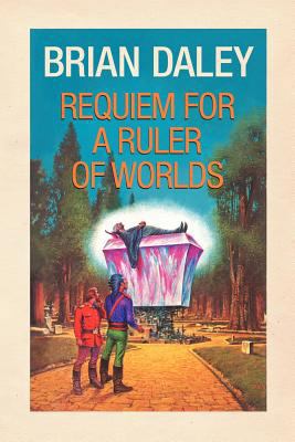 Requiem for a Ruler of Worlds 1462058817 Book Cover