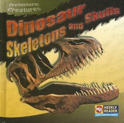 Dinosaur Skeletons and Skulls 0836848977 Book Cover