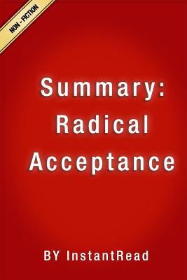 Summary: Radical Acceptance: Embracing Your Life with the Heart of a Buddha 1530811325 Book Cover