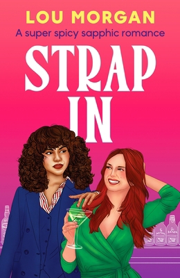 Strap In: A super spicy sapphic romance 1835983340 Book Cover